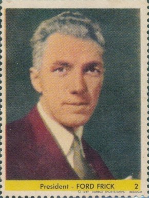 1949 Eureka Stamps Ford Frick #2 Baseball Card